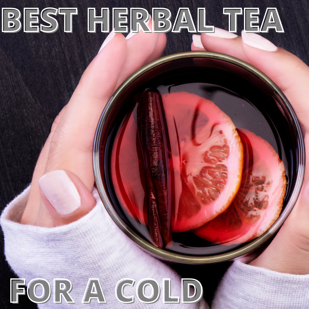 Best Herbal Tea for a Cold