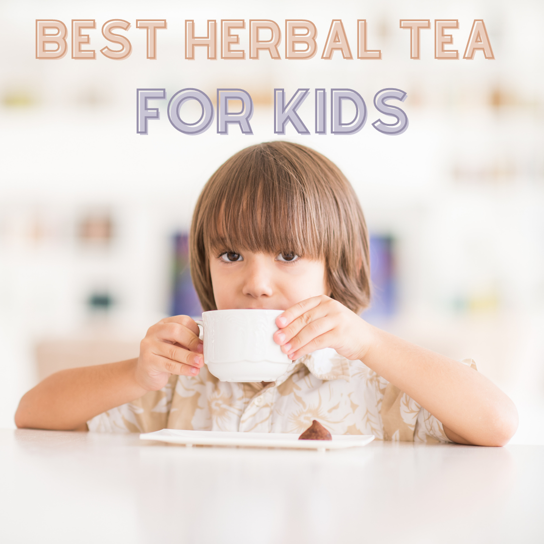 Best Herbal Tea for Kids