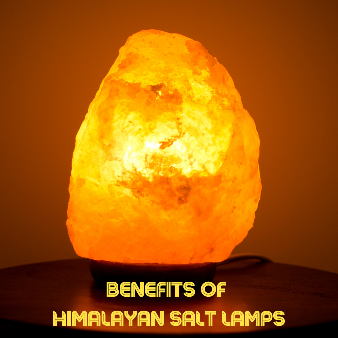 Benefits of Himalayan Salt Lamps