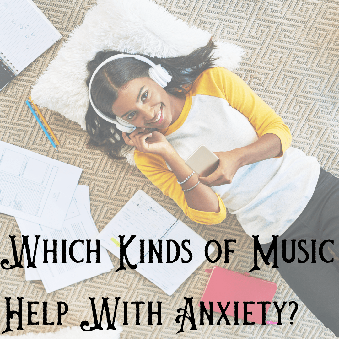 Which Kinds of Music Help With Anxiety,