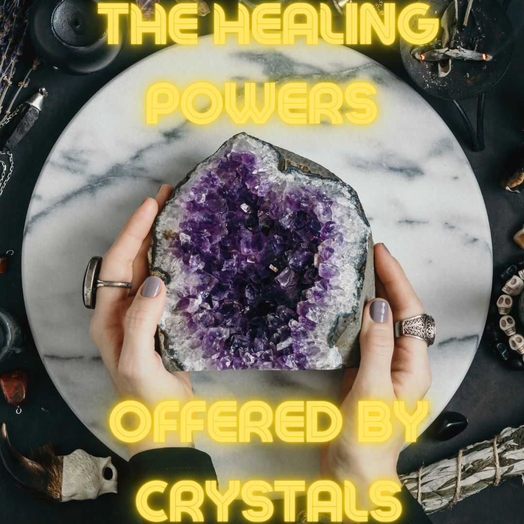 The Healing Powers Offered by Crystals