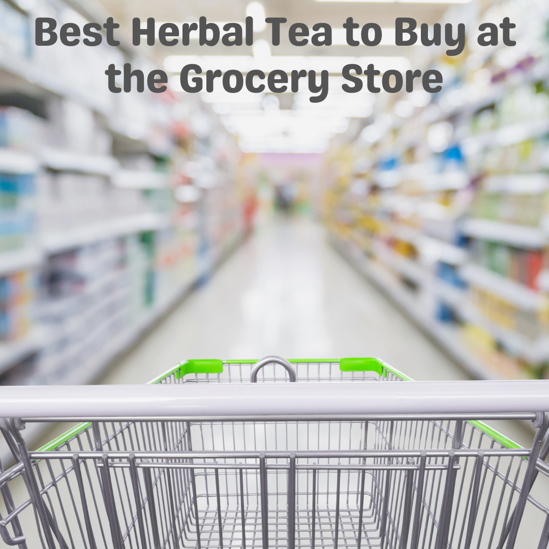 Best Herbal Tea to Buy at the Grocery Store